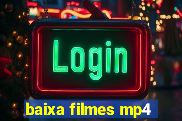 baixa filmes mp4